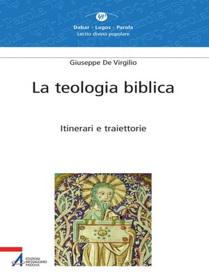 cover image of La teologia biblica. Itinerari e traiettorie